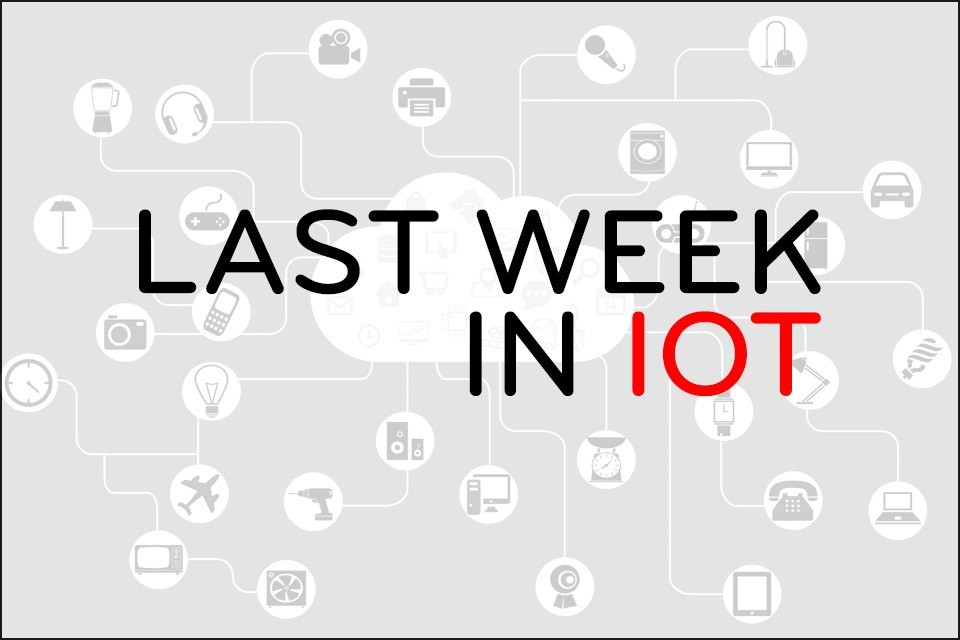 Last Week In IoT